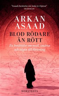 Blod än berättelse om mod, smärta och vägen till försoning - Arkan Asaad
