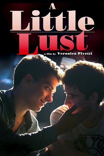 VER ONLINE Y DESCARGAR: Né Giulietta Né Romeo - A Little Lust - PELICULA - Italia - 2015 en PeliculasyCortosGay.com