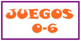 JUEGOS 0-6