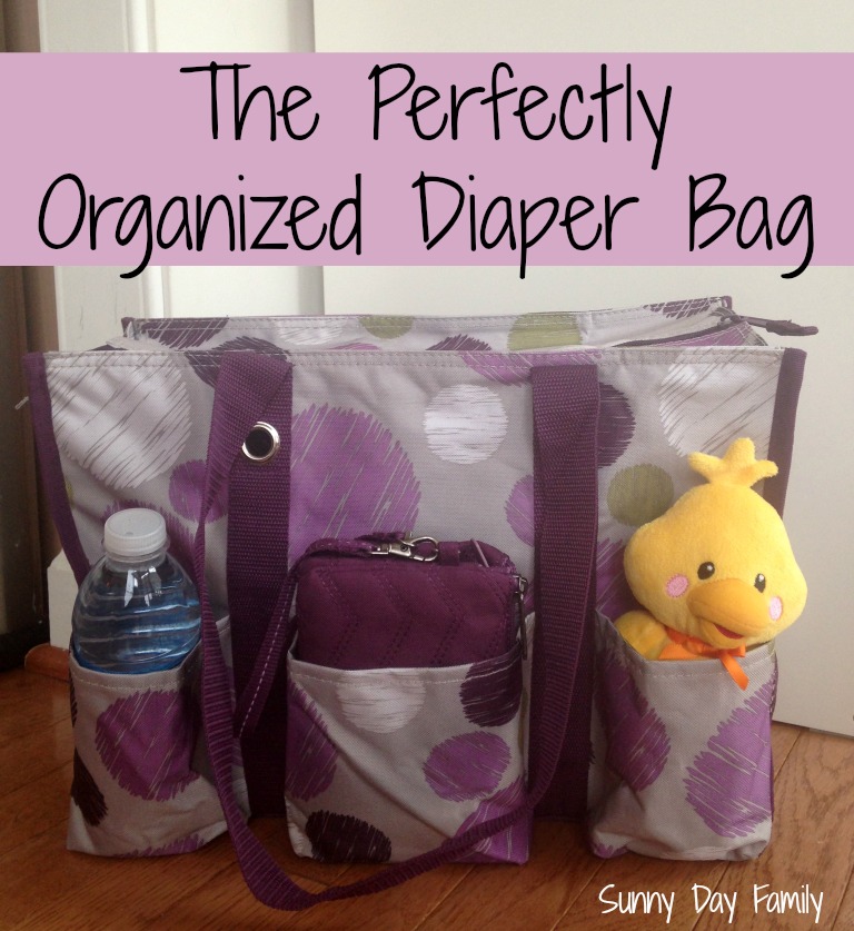 The Perfectly Organized Diaper Bag Sunny Day Family