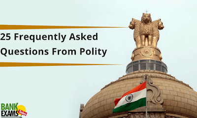 25 Frequently Asked  Questions From Polity 