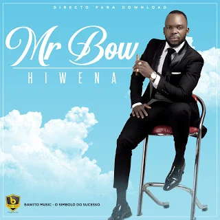 Mr. Bow - Hiwena