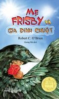 Mẹ Frisby Và Gia Đình Chuột - Robert C. O’Brien