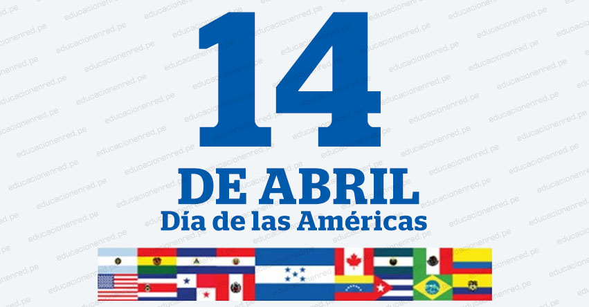 Día de las Américas (14 Abril) Calendario Cívico Escolar