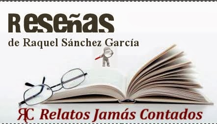 Reseñas de obras de otros escritores realizadas por Raquel Sánchez García