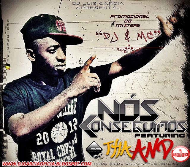 Dj Luis Garcia - Nos Conseguimos - Tha And (Hosted by Dj Garcia) Download Free