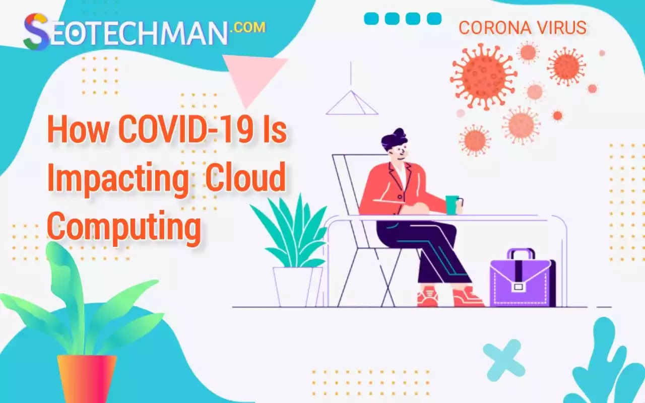Bagaimana COVID-19 Memengaruhi Cloud Computing