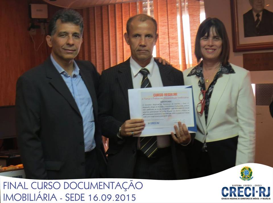 CRECI/RJ FORMATURA DO MEU PAI SERGIO LUIS CORRETOR CRECI/RJ Nº: 27.672 NO CURSO DOCUMENTAÇÃO.