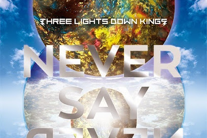 [Lirik+Terjemahan] THREE LIGHTS DOWN KINGS - NEVER SAY NEVER