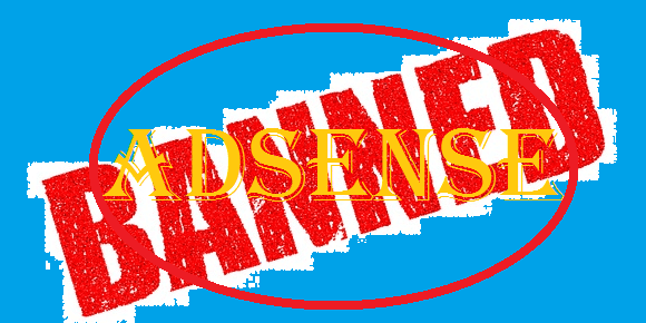 Penyebab Akun Adsense Dibanned/nonaktif Oleh Google, No.2 paling sering terjadi.