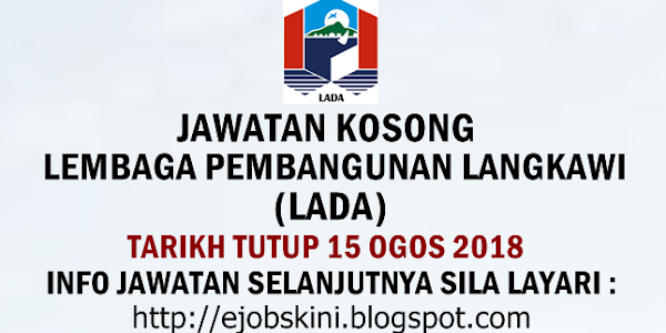 Jawatan Kosong Lembaga Pembangunan Langkawi (LADA) - 15 Ogos 2018