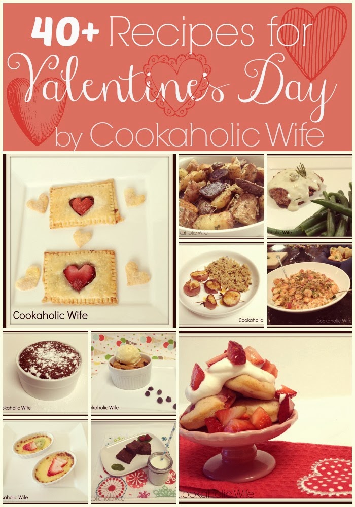 40+ Valentine's Day Recipes - Cookaholic Wife
