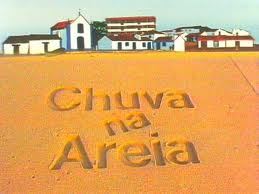 ... da Novela Chuva na Areia