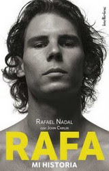 Rafa Nadal, mi historia. John Carlin 2011