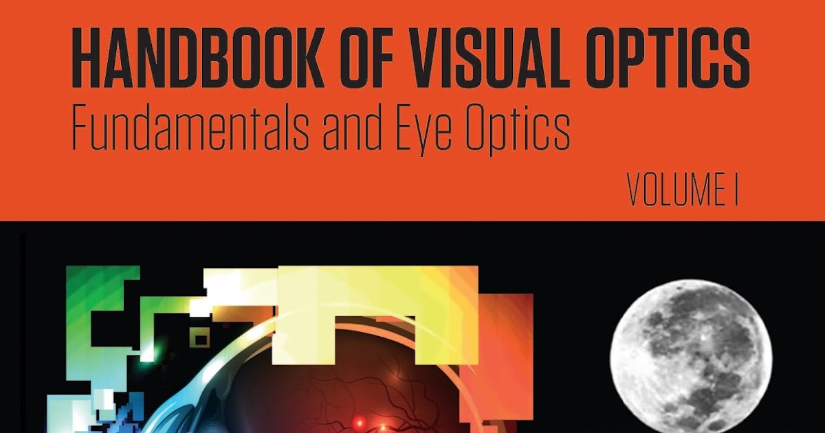 Pablo Artal Blog A dream comes true “Handbook of visual Optics”