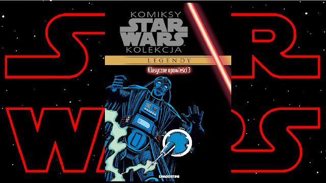 Recenzja - Kolekcja Komiksy Star Wars (tom 3): Klasyczne opowieści 3