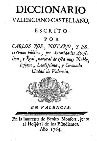 Carlos Ros, Diccionario valenciano-castellano, 1764