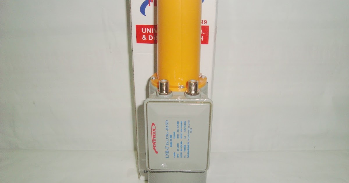 spesifikasi lnb combo matrik satlit parabola spesifikasi lnb combo matrik satlit parabola
