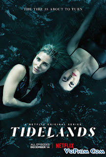 Vùng Đất Người Cá Phần 1 - Tidelands Season 1 Vùng Đất Người Cá Phần 1