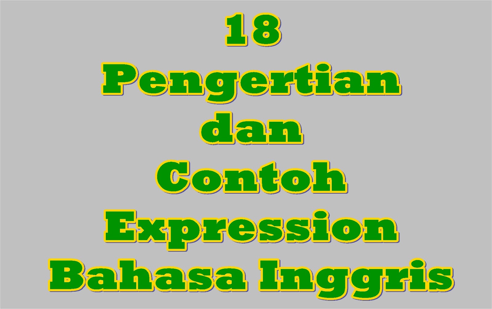18 Pengertian dan Contoh Expression Bahasa Inggris - SMK 