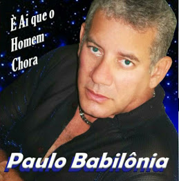 NOVO CD PAULO BABILÔNIA CLICK AQUI OUÇA E BAIXE