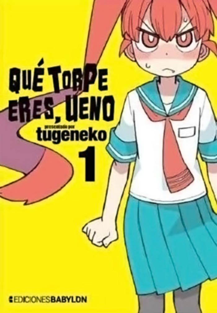 ¡Qué torpe eres, Ueno! (Ueno-san wa Bukiyou) manga - Ediciones Babylon