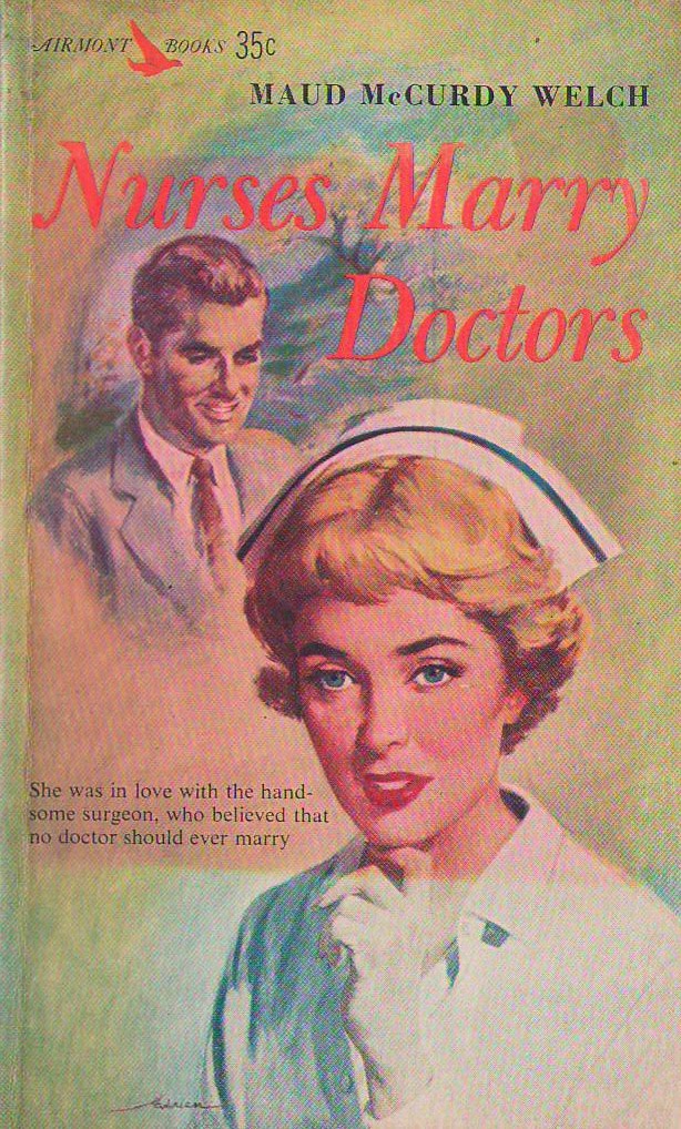 Vintage Nurse Romance Novels Nurses Marry Doctors