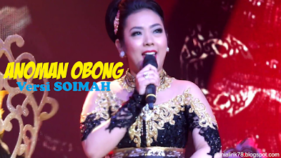 Lirik Lagu Anoman Obong Versi Soimah | Dunia Lagu 78