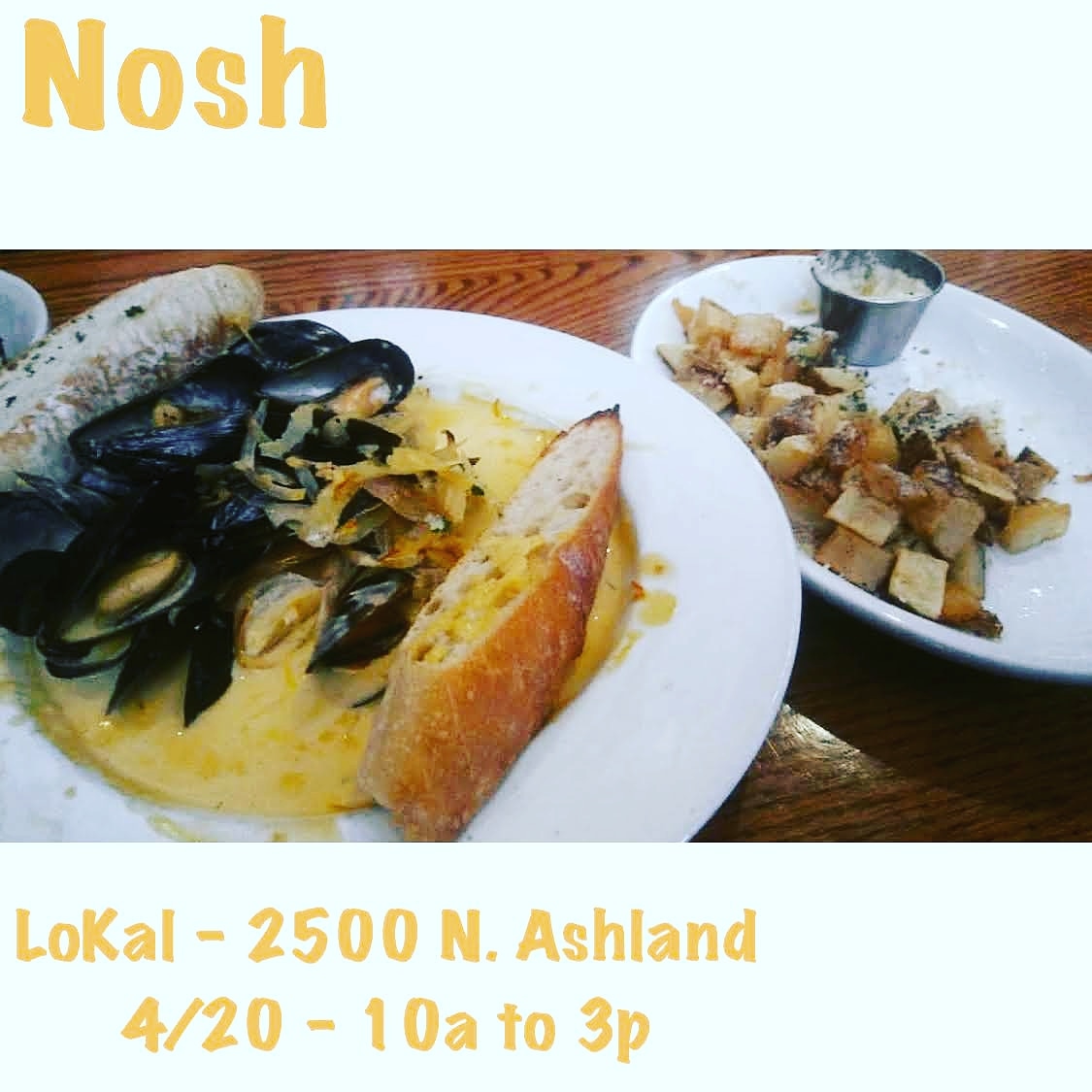 Saturday Day 4/20: Nosh @ Lokal