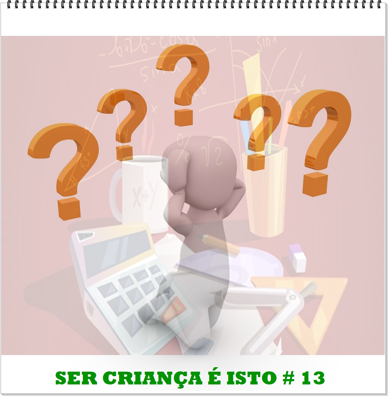A Ravioli: Ser Criança é isto # 13 - O Problema do problema, do problema.