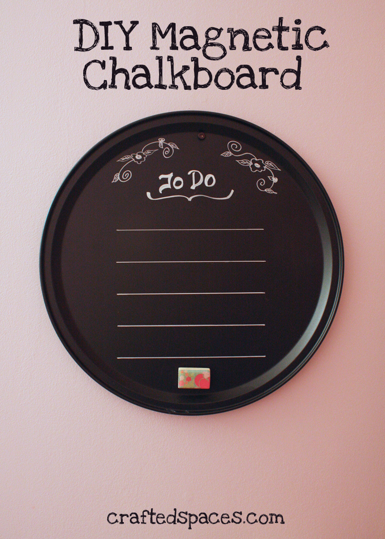 Crafted Spaces DIY Magnetic Chalkboard Crafted Spaces DIY Magnetic Chalkboard