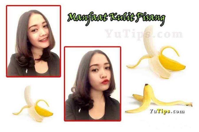11 Manfaat Luar Biasa Dari Kulit Pisang