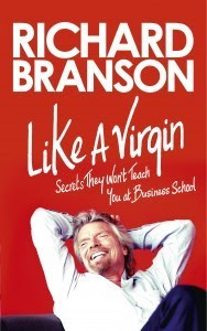 Like A Virgin - Kinh Doanh Như Một Cuộc Chơi - Richard Branson
