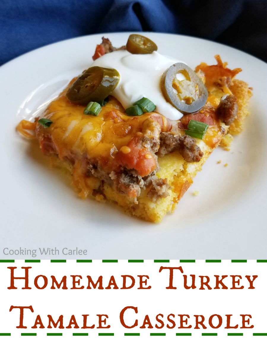 Cooking With Carlee Homemade Turkey Tamale Casserole