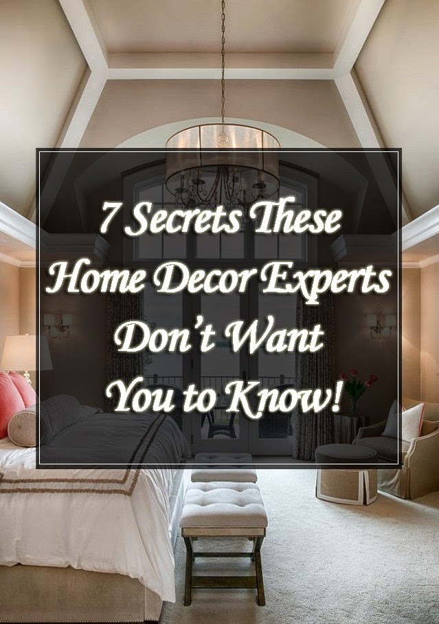 Home Decor DIY 7 Secrets These Home Decor Experts Don’t Want You to Know!