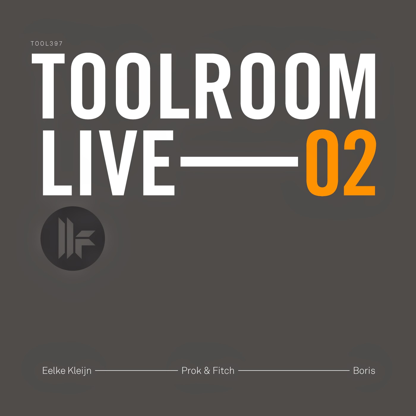 ‘TOOLROOM LIVE 02’ MIXED BY EELKE KLEIJN, PROK & FITCH & BORIS