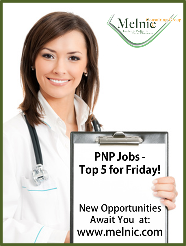 Jobs! Nurse Practitioner and Physician Assistant Pediatric Nurse