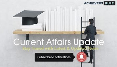 Current Affairs Update - 13th & 14th August Current Affairs Update - 13th & 14th August