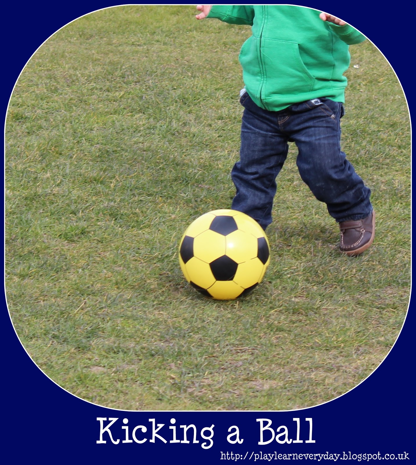 Kicking a Ball Play and Learn Every Day