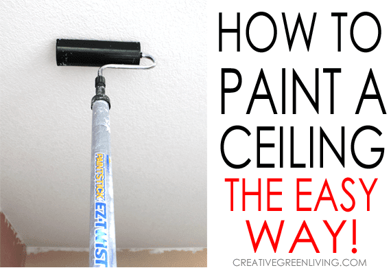 How To Paint A Ceiling Tips To Do It The Fastest Easiest