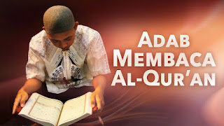 Adab Adab Membaca Al Qur'an