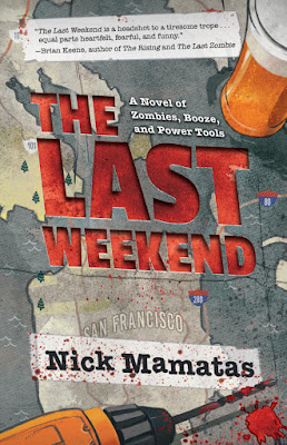 The Last Weekend: A Novel of Zombies, Booze, and Power Tools