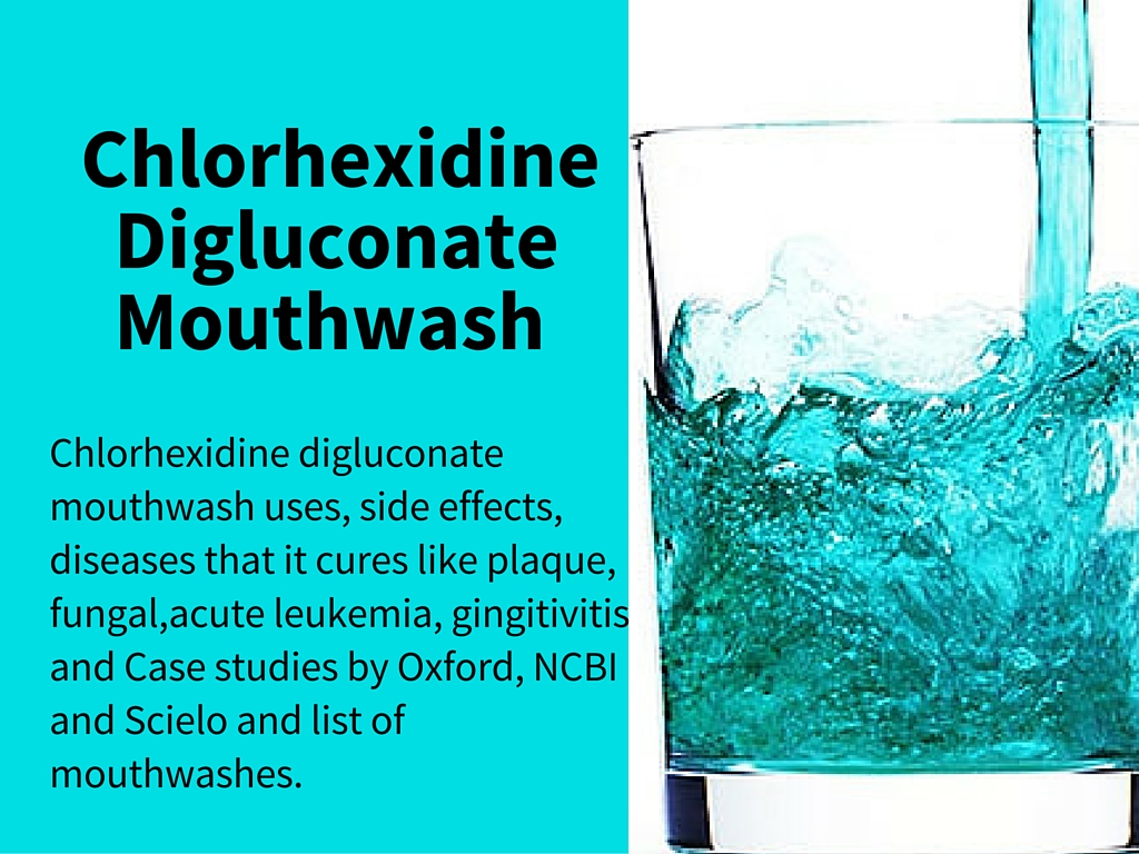 Chlorhexidine digluconate Mouthwash For Anti Plaque And Fungal