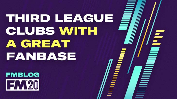 4 Third League Clubs with a Great Fanbase to Manage in FM20 4 Third League Clubs with a Great Fanbase to Manage in FM20