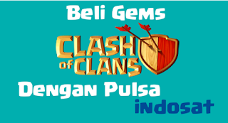 Tutorial Cara Membeli Gems CoC Dengan Kartu Telkomsel Indosat XL