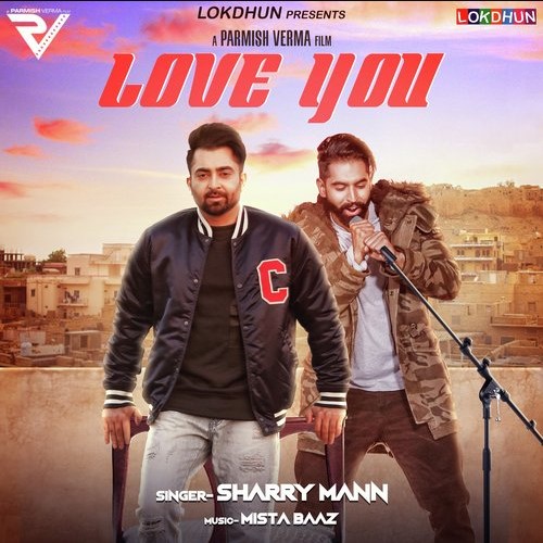 Love You Full Song Download by Sharry Mann Free