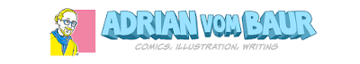 Adrian vom Baur - comics, illustrations, and other art stuff