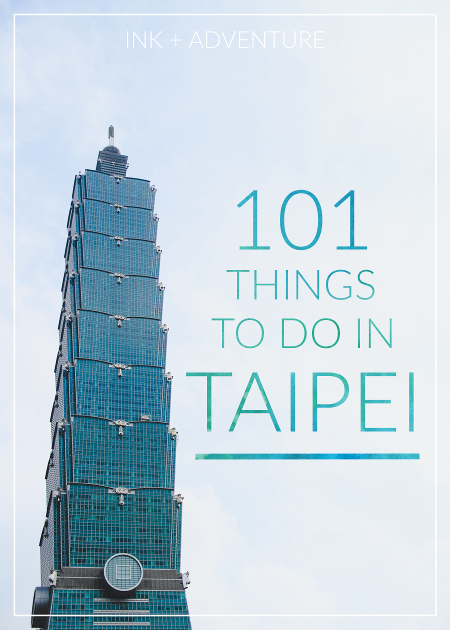 101 things to do in Taipei | if you're planning a trip to Taiwan, consider adding a few items from this list to your visit. Taipei is a city filled with things to explore - from skyscrapers and museums to hot springs and mountain hikes.