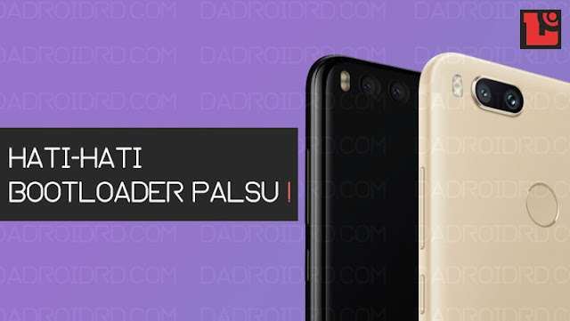 Xiaomi Mi 5X dengan bootloader modifan distributor palsu