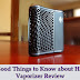 5 Good Things to Know about Haze Vaporizer Review